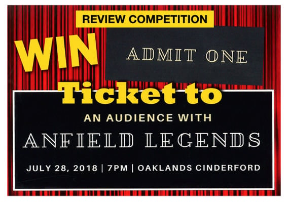 Win a ticket to ‘An Audience with Anfield Legends’ at Oaklands Sports Bar, Cinderford on Saturday July 28th.
